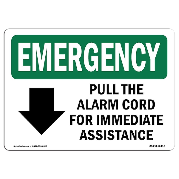 Safety Sign, OSHA EMERGENCY, 18" Height, Pull The Alarm Cord For Immediate With Symbol, Landscape